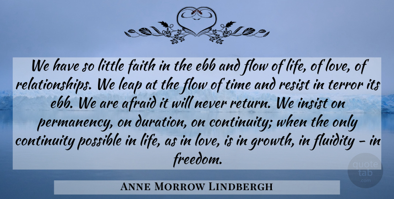 Anne Morrow Lindbergh Quote About Life, Love Is, Ebb And Flow: We Have So Little Faith...