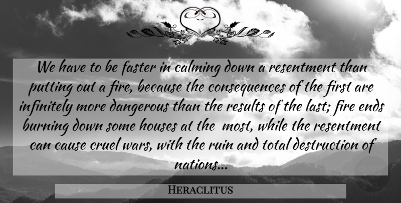 Heraclitus Quote About War, Fire, House: We Have To Be Faster...