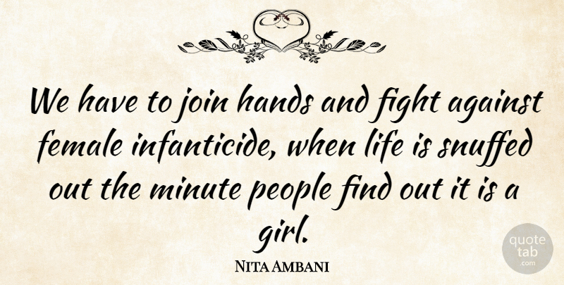 Nita Ambani Quote About Against, Female, Hands, Join, Life: We Have To Join Hands...