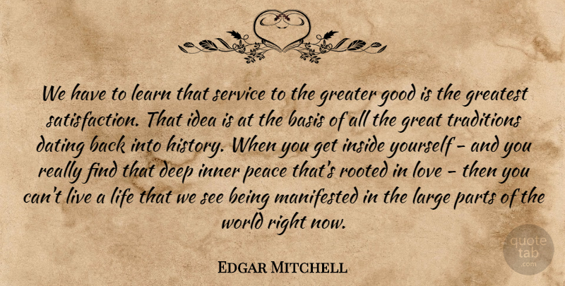 Edgar Mitchell Quote About Ideas, Dating, Inner Peace: We Have To Learn That...