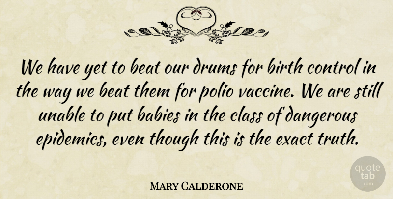 Mary Calderone Quote About Baby, Epidemics, Polio Vaccine: We Have Yet To Beat...