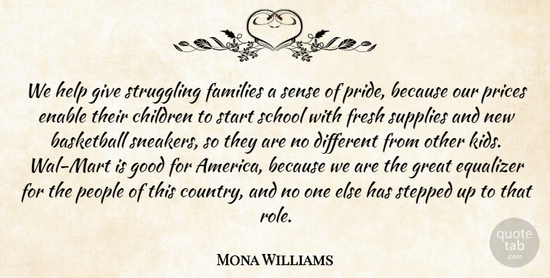 Mona Williams Quote About Basketball, Children, Enable, Equalizer, Families: We Help Give Struggling Families...