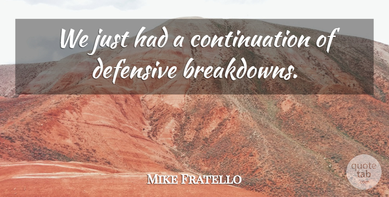 Mike Fratello Quote About Defensive: We Just Had A Continuation...