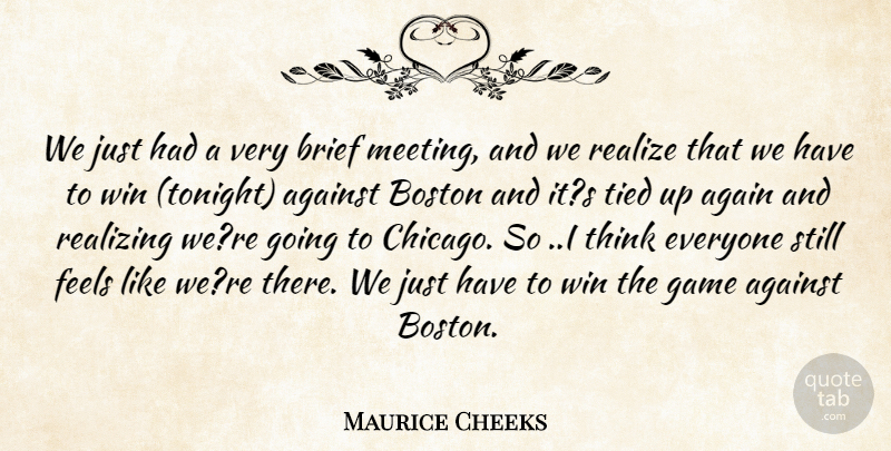 Maurice Cheeks Quote About Against, Boston, Brief, Feels, Game: We Just Had A Very...