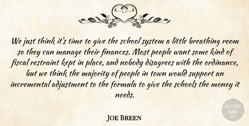 Joe Breen Quote About Adjustment, Breathing, Fiscal, Formula, Kept: We Just Think Its Time...