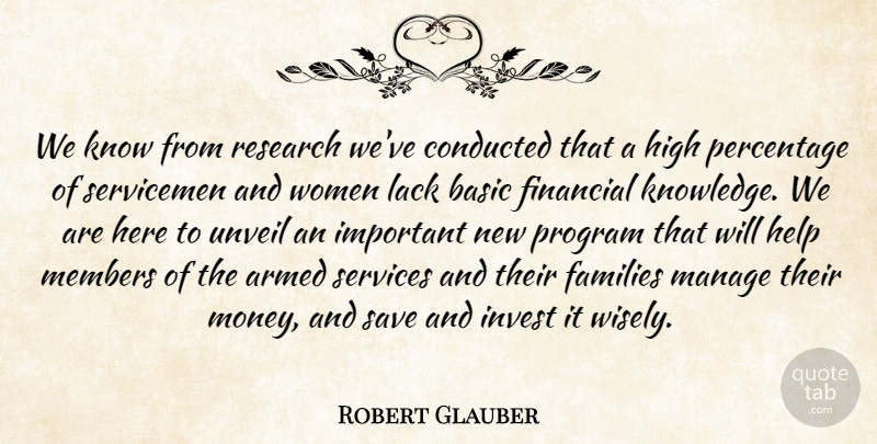 Robert Glauber Quote About Armed, Basic, Families, Financial, Help: We Know From Research Weve...