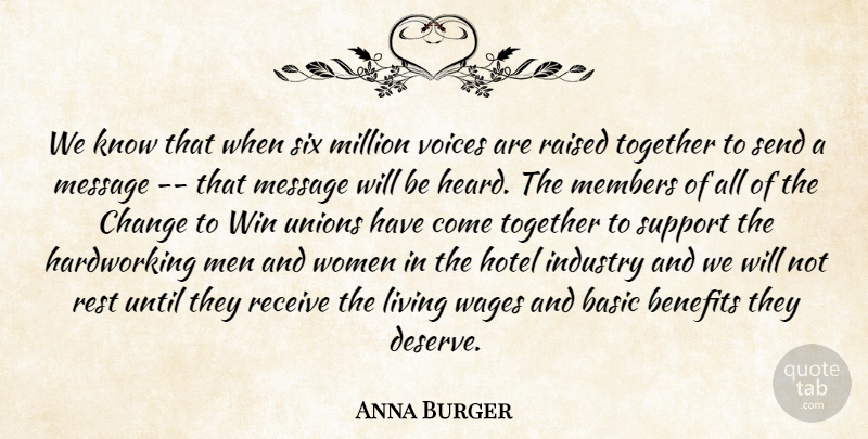 Anna Burger Quote About Basic, Benefits, Change, Hotel, Industry: We Know That When Six...