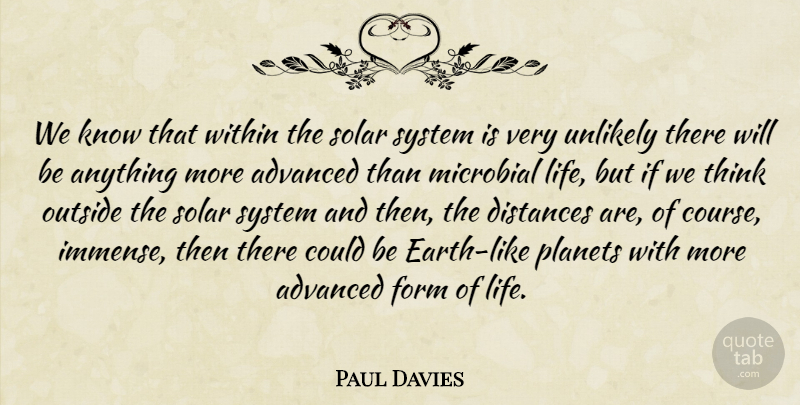 Paul Davies Quote About Distance, Thinking, Earth: We Know That Within The...