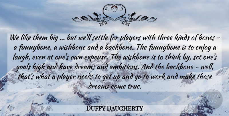Duffy Daugherty Quote About Sports, Dream, Ambition: We Like Them Big But...