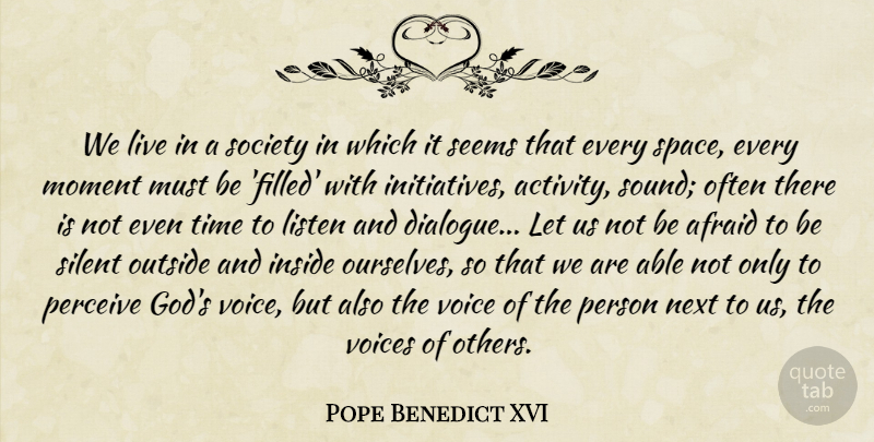 Pope Benedict XVI Quote About Faith, Inspiration, Voice: We Live In A Society...