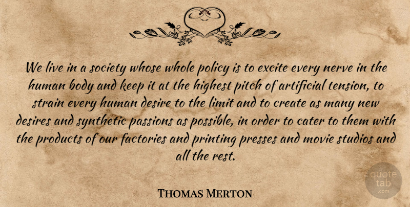 Thomas Merton Quote About Wisdom, Passion, Order: We Live In A Society...