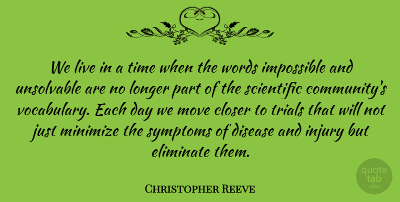 Christopher Reeve Quote About Time, Moving, Health: We Live In A Time...