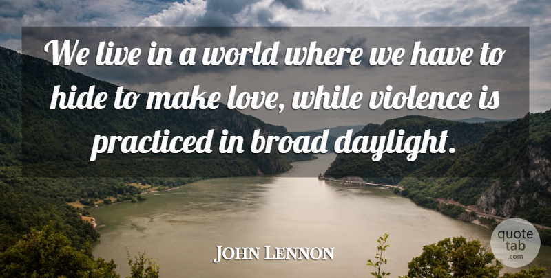 John Lennon Quote About Love, Inspirational, Peace: We Live In A World...
