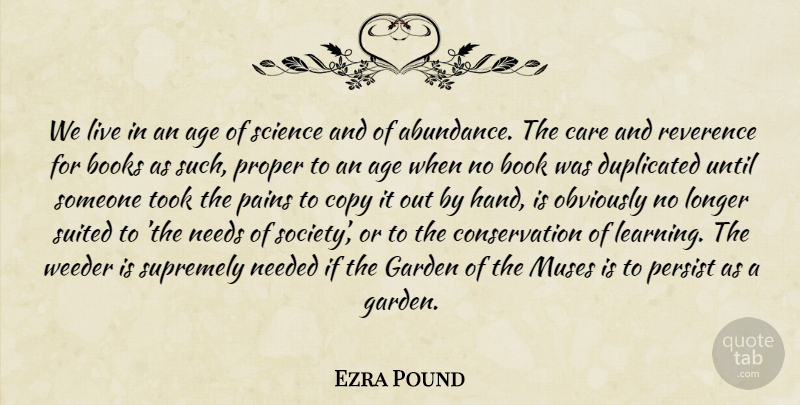 Ezra Pound Quote About Pain, Book, Garden: We Live In An Age...