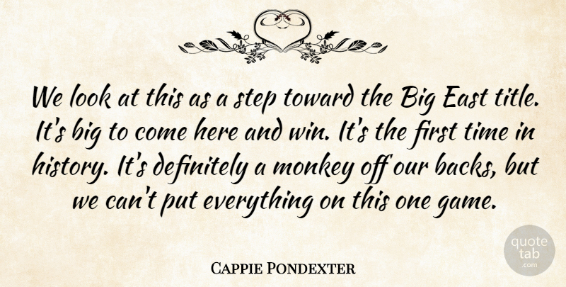 Cappie Pondexter Quote About Definitely, East, Monkey, Step, Time: We Look At This As...