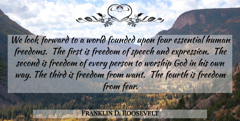 Franklin D. Roosevelt Quote About Freedom, Expression, Looks: We Look Forward To A...