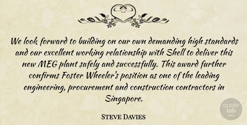Steve Davies Quote About Award, Building, Deliver, Demanding, Excellent: We Look Forward To Building...