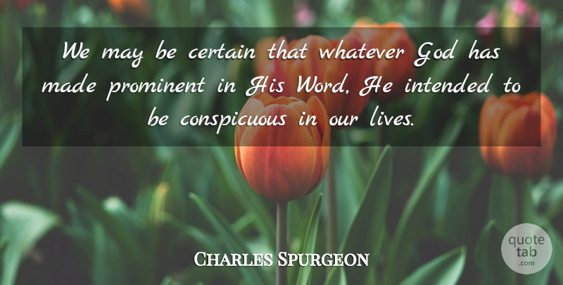 Charles Spurgeon Quote About May, Certain, Made: We May Be Certain That...