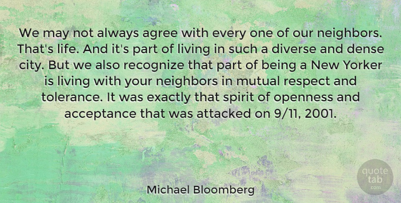 Michael Bloomberg Quote About Acceptance, Cities, Tolerance: We May Not Always Agree...