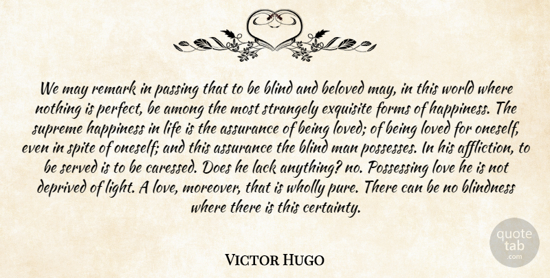 Victor Hugo Quote About Life, Men, Light: We May Remark In Passing...