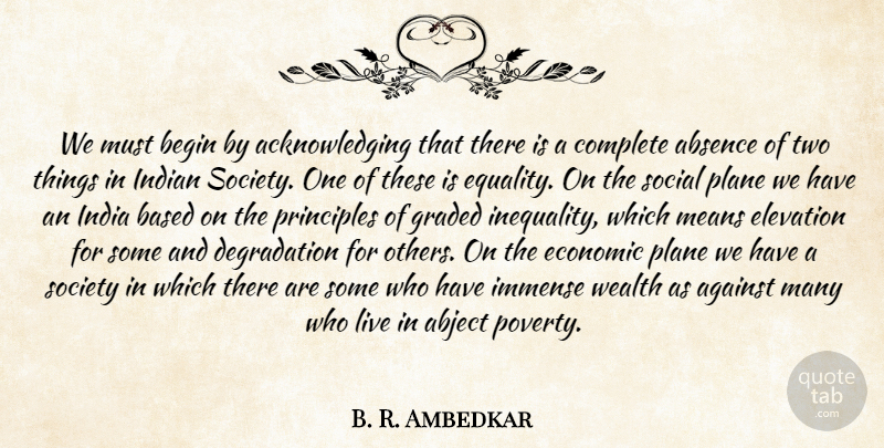 B. R. Ambedkar Quote About Mean, Two, Degradation: We Must Begin By Acknowledging...