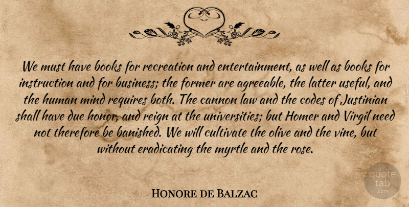 Honore de Balzac Quote About Book, Law, Rose: We Must Have Books For...