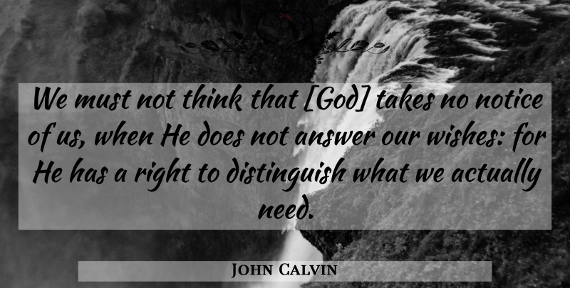 John Calvin Quote About Prayer, Thinking, Wish: We Must Not Think That...