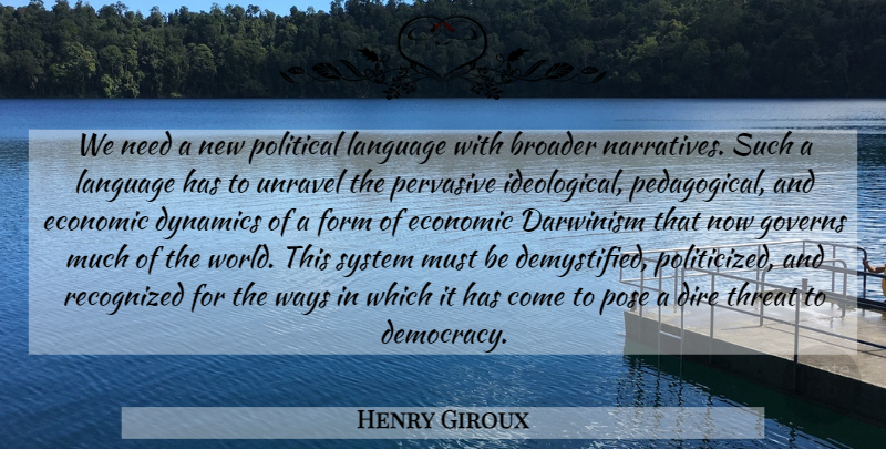 Henry Giroux Quote About Political Language, Democracy, Needs: We Need A New Political...