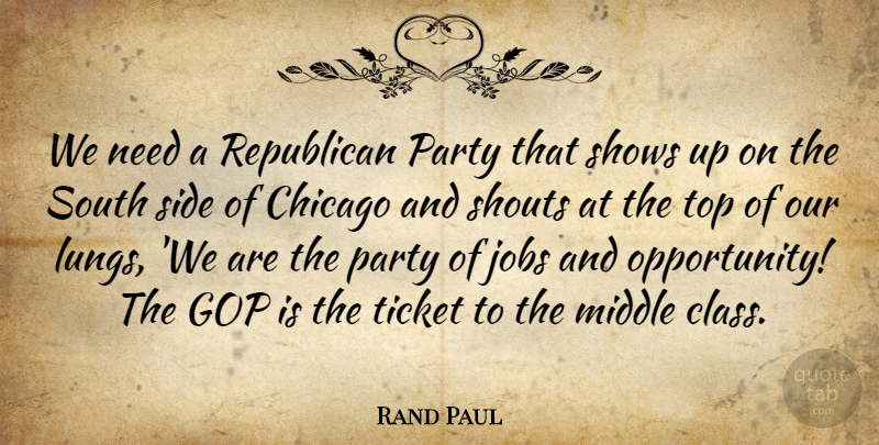 Rand Paul Quote About Jobs, Party, Opportunity: We Need A Republican Party...