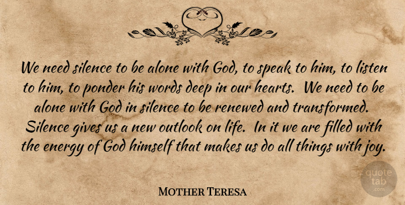 Mother Teresa Quote About Spiritual, Heart, Outlook On Life: We Need Silence To Be...