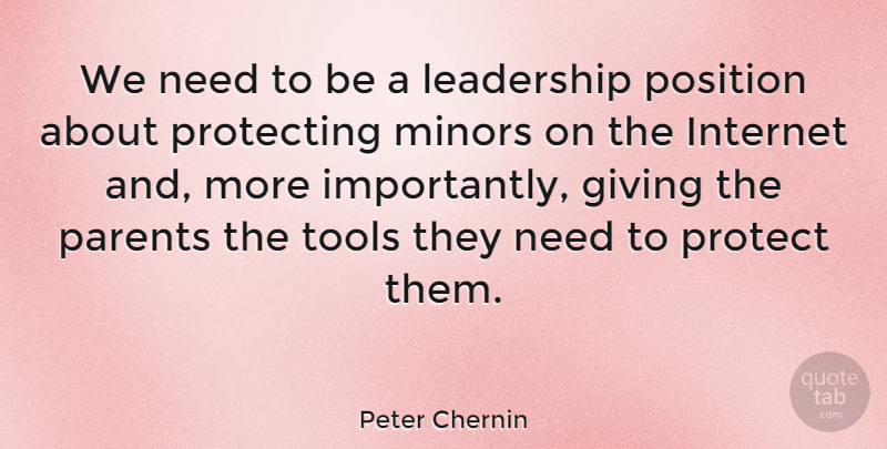 Peter Chernin Quote About Giving, Parent, Tools: We Need To Be A...