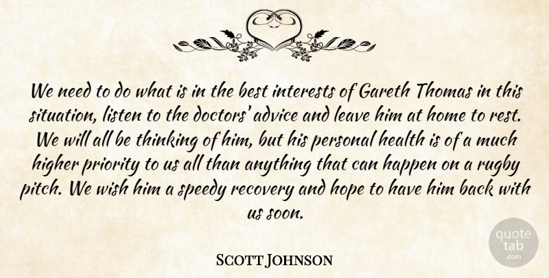 Scott Johnson Quote About Advice, Best, Doctors, Happen, Health: We Need To Do What...