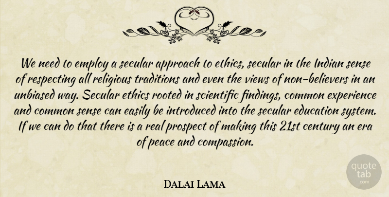 Dalai Lama Quote About Religious, Real, Compassion: We Need To Employ A...