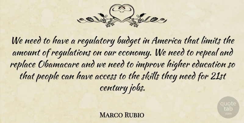 Marco Rubio Quote About Jobs, Skills, Obamacare: We Need To Have A...