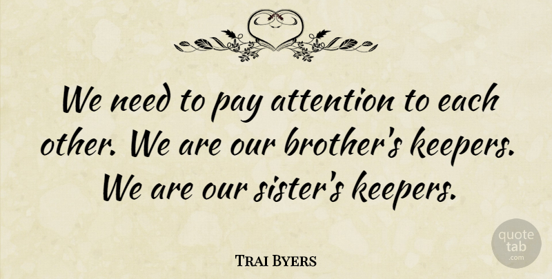Trai Byers Quote About Pay: We Need To Pay Attention...