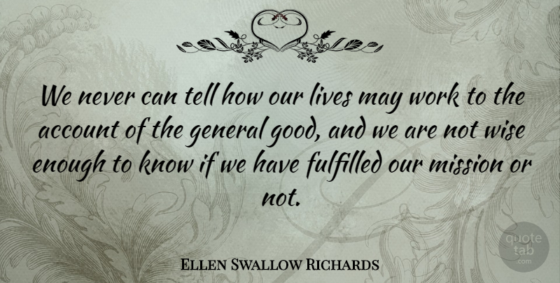 Ellen Swallow Richards Quote About Wise, Perseverance, May: We Never Can Tell How...