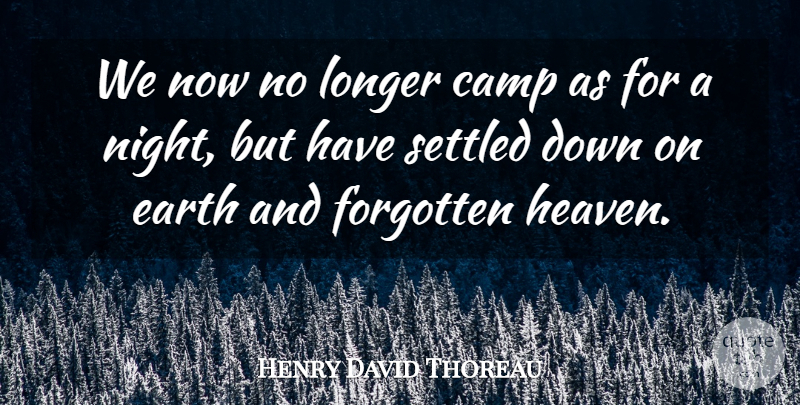 Henry David Thoreau Quote About Night, Heaven, Camping: We Now No Longer Camp...