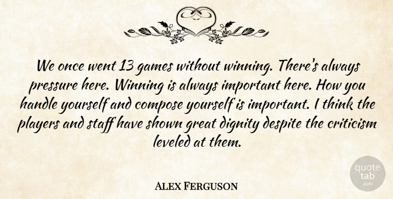Alex Ferguson Quote About Winning, Games, Scotland: We Once Went 13 Games...