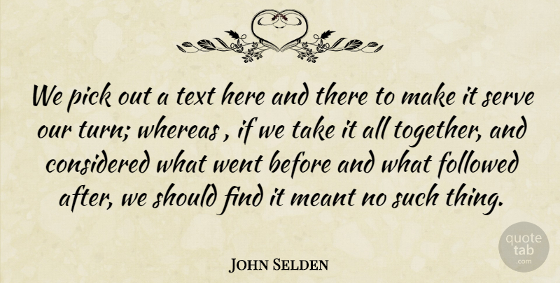 John Selden Quote About Hypocrisy, Together, Here And There: We Pick Out A Text...
