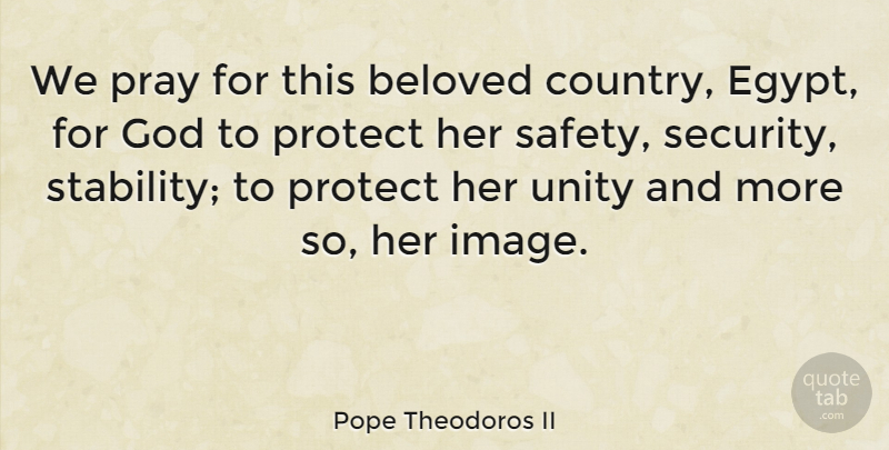 Pope Theodoros II Quote About Beloved, God, Pray, Protect: We Pray For This Beloved...