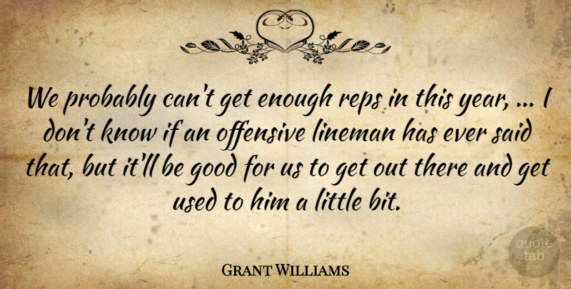 Grant Williams Quote About Good, Offensive: We Probably Cant Get Enough...