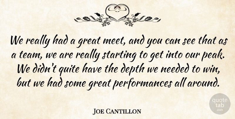 Joe Cantillon Quote About Depth, Great, Needed, Quite, Starting: We Really Had A Great...