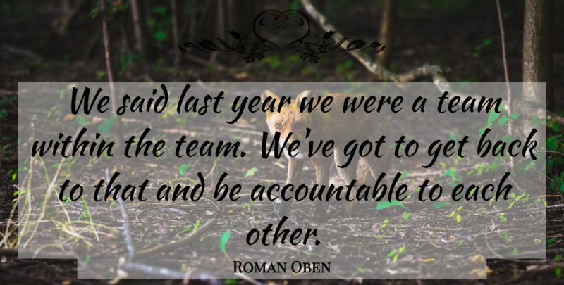 Roman Oben Quote About Last, Team, Within, Year: We Said Last Year We...