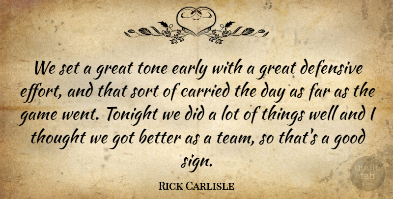 Rick Carlisle Quote About Carried, Defensive, Early, Far, Game: We Set A Great Tone...