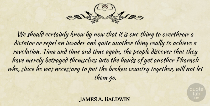 James A. Baldwin Quote About Country, Hands, People: We Should Certainly Know By...