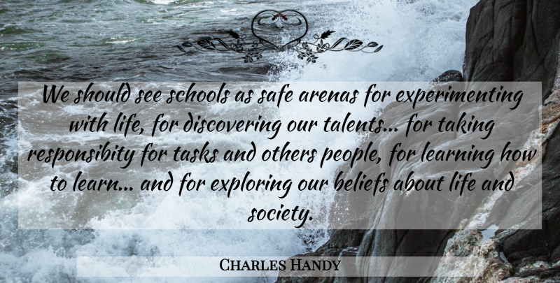 Charles Handy Quote About School, People, Tasks: We Should See Schools As...