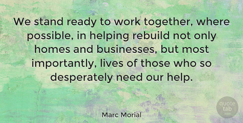 Marc Morial Quote About Home, Europe, Working Together: We Stand Ready To Work...