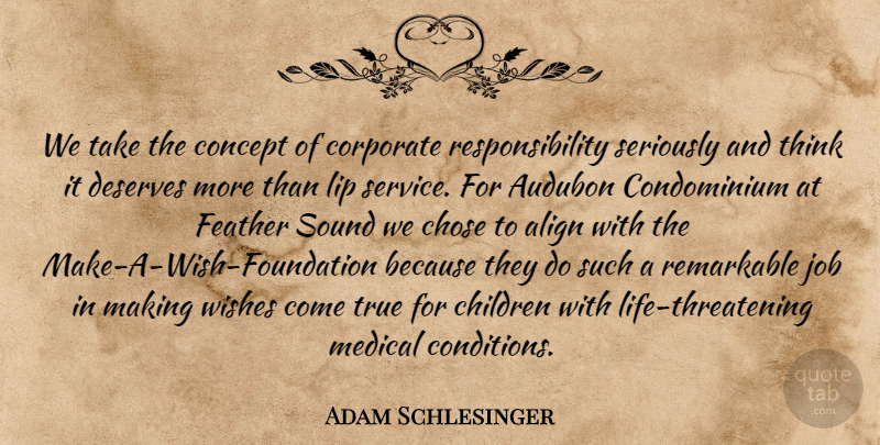Adam Schlesinger Quote About Align, Children, Chose, Concept, Corporate: We Take The Concept Of...