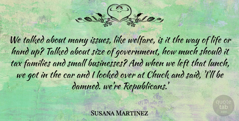 Susana Martinez Quote About Government, Hands, Lunch: We Talked About Many Issues...