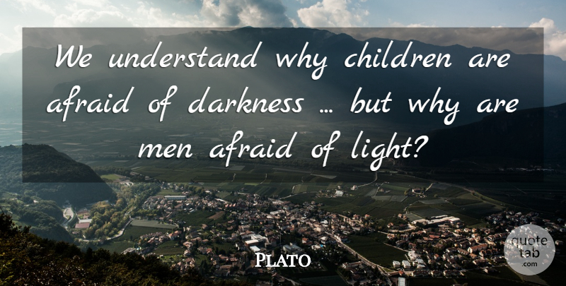 Plato Quote About Death, Children, Men: We Understand Why Children Are...